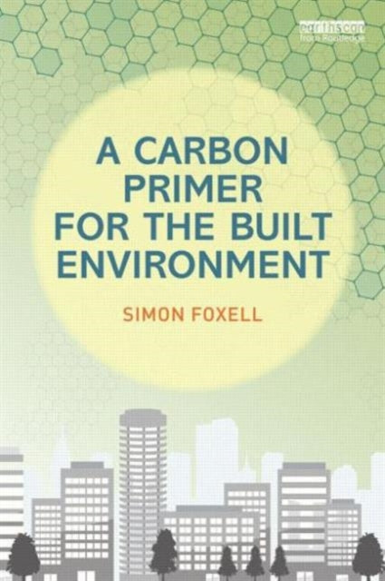 Book cover of: Carbon Primer for the Built Environment