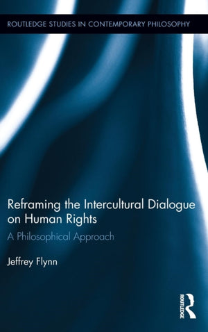 Reframing the Intercultural Dialogue on Human Rights