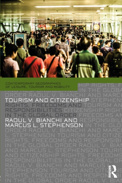 Book cover of: Tourism and Citizenship. By: Raoul Bianchi