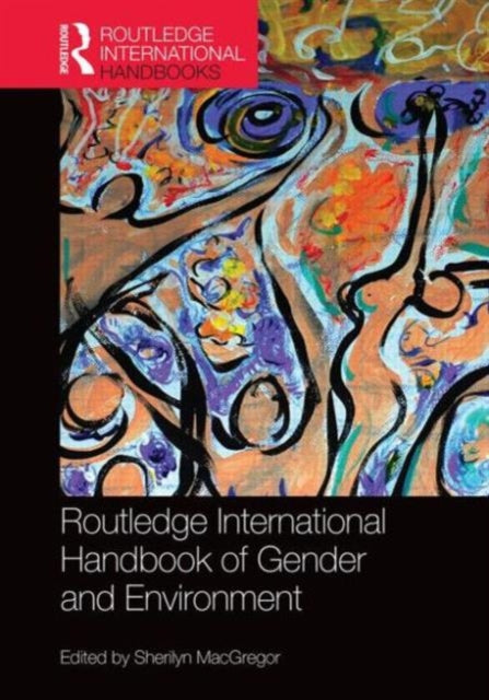 Book cover of: Routledge Handbook of Gender and Environment