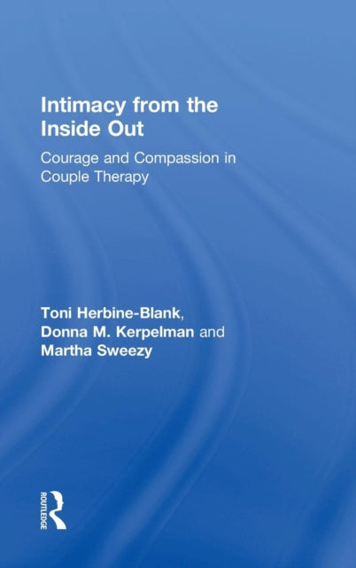 Book cover of: Intimacy from the Inside Out. By: Toni Herbine-Blank