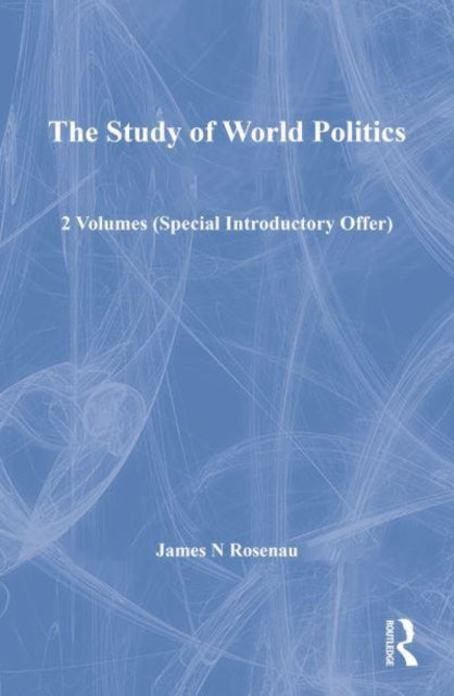 Book cover of: Study of World Politics. By: James N. Rosenau
