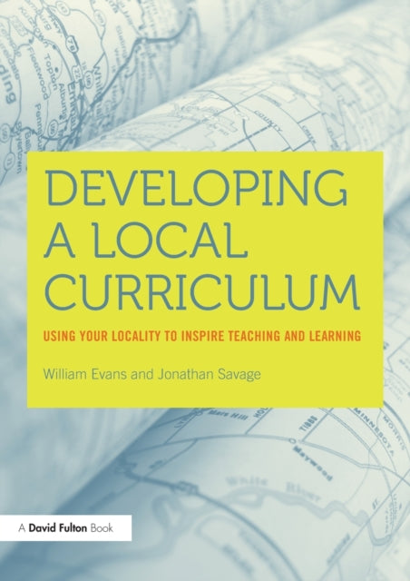 Book cover of: Developing a Local Curriculum. By: William Evans