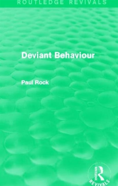 Book cover of: Deviant Behaviour (Routledge Revivals). By: Paul Rock