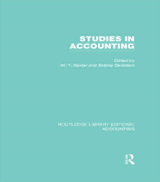 Book cover of: Studies in Accounting. By: William T. Baxter