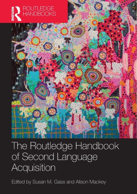 Book cover of: Routledge Handbook of Second Language Acquisition