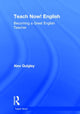 Book cover of: Teach Now! English. By: Alex Quigley