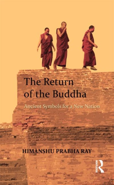Book cover of: Return of the Buddha. By: Himanshu Prabha Ray