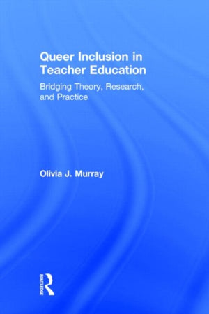 Queer Inclusion in Teacher Education