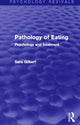 Book cover of: Pathology of Eating (Psychology Revivals). By: Sara Gilbert