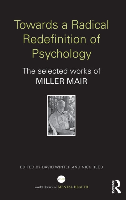 Book cover of: Towards a Radical Redefinition of Psychology. By: Miller Mair