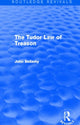 Book cover of: Tudor Law of Treason (Routledge Revivals). By: John Bellamy