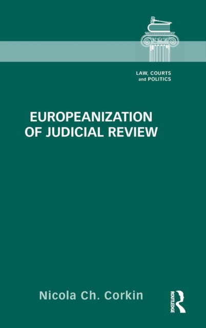 Book cover of: Europeanization of Judicial Review. By: Nicola Corkin