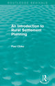 Book cover of: Introduction to Rural Settlement Planning (Routledge Revivals). By: Paul Cloke