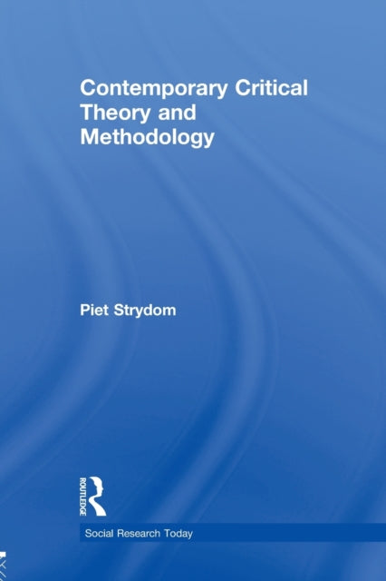 Book cover of: Contemporary Critical Theory and Methodology. By: Piet Strydom