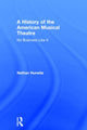 Book cover of: History of the American Musical Theatre. By: Nathan Hurwitz