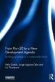 Book cover of: From Rio+20 to a New Development Agenda. By: Dodds Felix