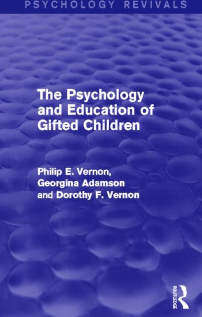 Book cover of: Psychology and Education of Gifted Children (Psychology Revivals). By: Philip E. Vernon