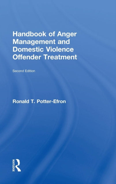 Book cover of: Handbook of Anger Management and Domestic Violence Offender Treatment. By: Ronald T. Potter-Efron
