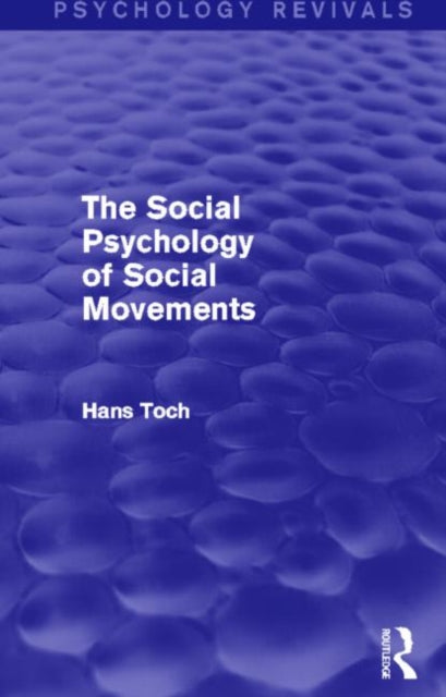 Book cover of: Social Psychology of Social Movements (Psychology Revivals). By: Hans Toch