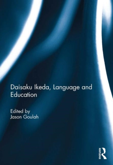 Book cover of: Daisaku Ikeda, Language and Education