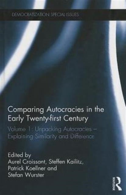 Book cover of: Comparing autocracies in the early Twenty-first Century. By: Aurel Croissant