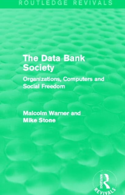 Book cover of: Data Bank Society (Routledge Revivals). By: Malcolm Warner