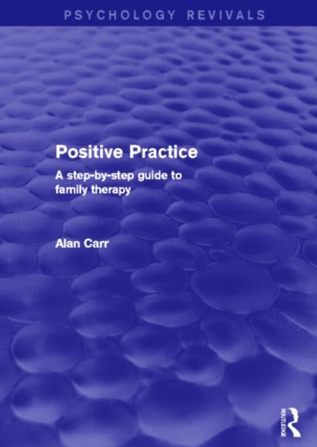 Book cover of: Positive Practice (Psychology Revivals). By: Alan Carr