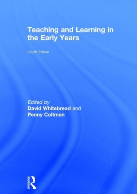 Book cover of: Teaching and Learning in the Early Years