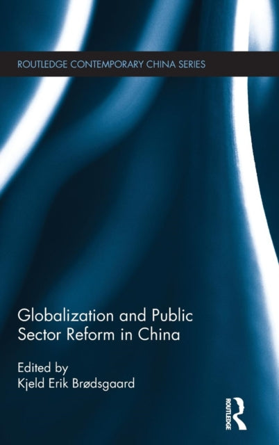 Book cover of: Globalization and Public Sector Reform in China