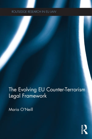 Evolving EU Counter-terrorism Legal Framework