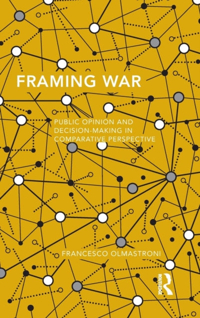 Book cover of: Framing War. By: Francesco Olmastroni