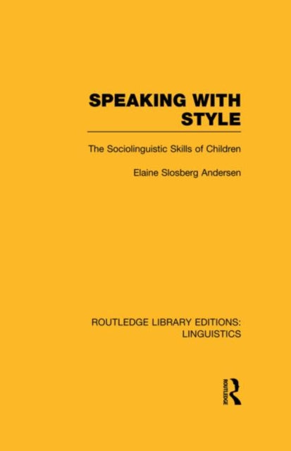 Book cover of: Speaking With Style (RLE Linguistics C: Applied Linguistics). By: Elaine Andersen
