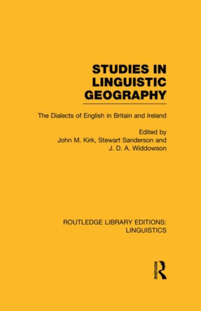 Book cover of: Studies in Linguistic Geography (RLE Linguistics D: English Linguistics). By: John M. Kirk