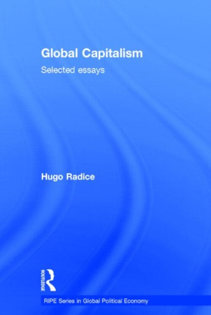 Book cover of: Global Capitalism. By: Hugo Radice