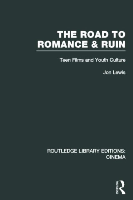 Book cover of: Road to Romance and Ruin. By: Jon Lewis