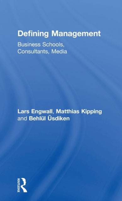 Book cover of: Defining Management. By: Lars Engwall