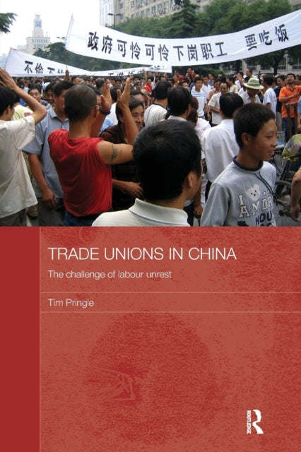 Book cover of: Trade Unions in China. By: Tim Pringle