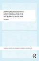 Book cover of: Japan's Relations with North Korea and the Recalibration of Risk. By: Ra Mason