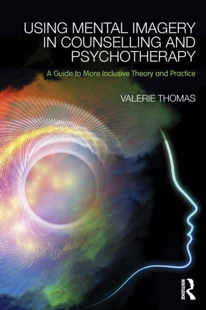 Book cover of: Using Mental Imagery in Counselling and Psychotherapy. By: Valerie Thomas