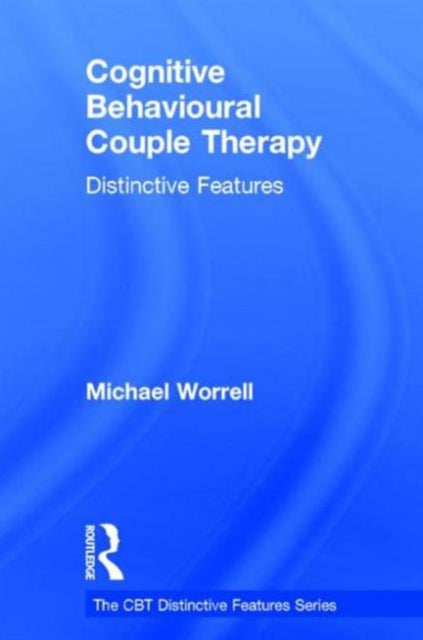 Book cover of: Cognitive Behavioural Couple Therapy. By: Michael Worrell