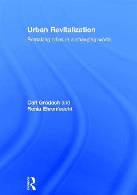 Book cover of: Urban Revitalization. By: Carl Grodach