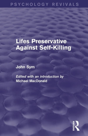 Lifes Preservative Against Self-Killing (Psychology Revivals)