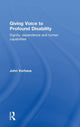 Book cover of: Giving Voice to Profound Disability. By: John Vorhaus