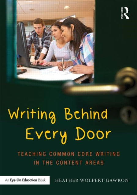 Book cover of: Writing Behind Every Door. By: Heather Wolpert-Gawron