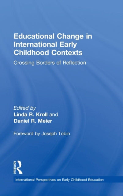 Book cover of: Educational Change in International Early Childhood Contexts. By: Linda R. Kroll