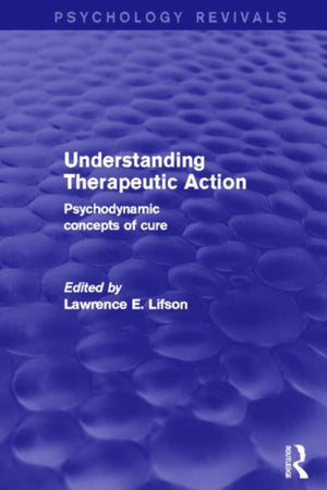 Understanding Therapeutic Action