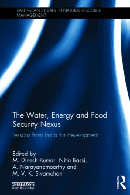 Book cover of: Water, Energy and Food Security Nexus. By: M. Dinesh Kumar