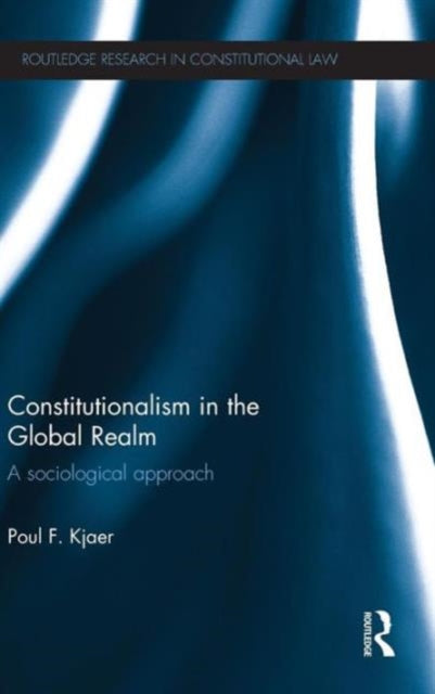 Book cover of: Constitutionalism in the Global Realm