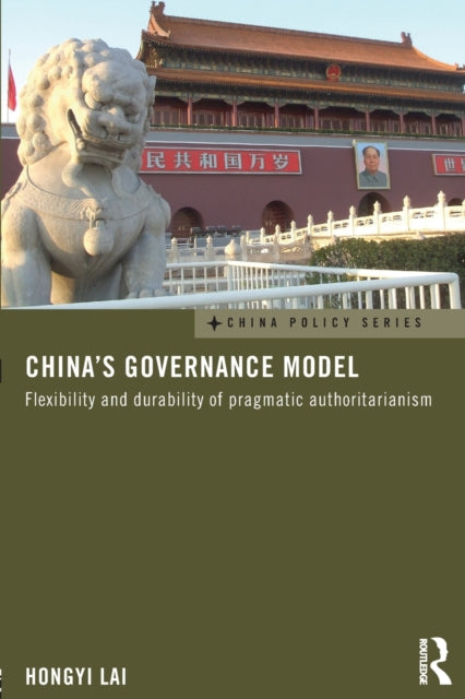 Book cover of: China's Governance Model. By: Hongyi Lai